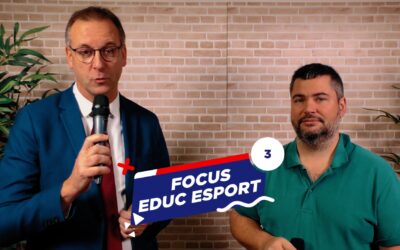 FOCUS EDUC ESPORT #3 – l’éducation